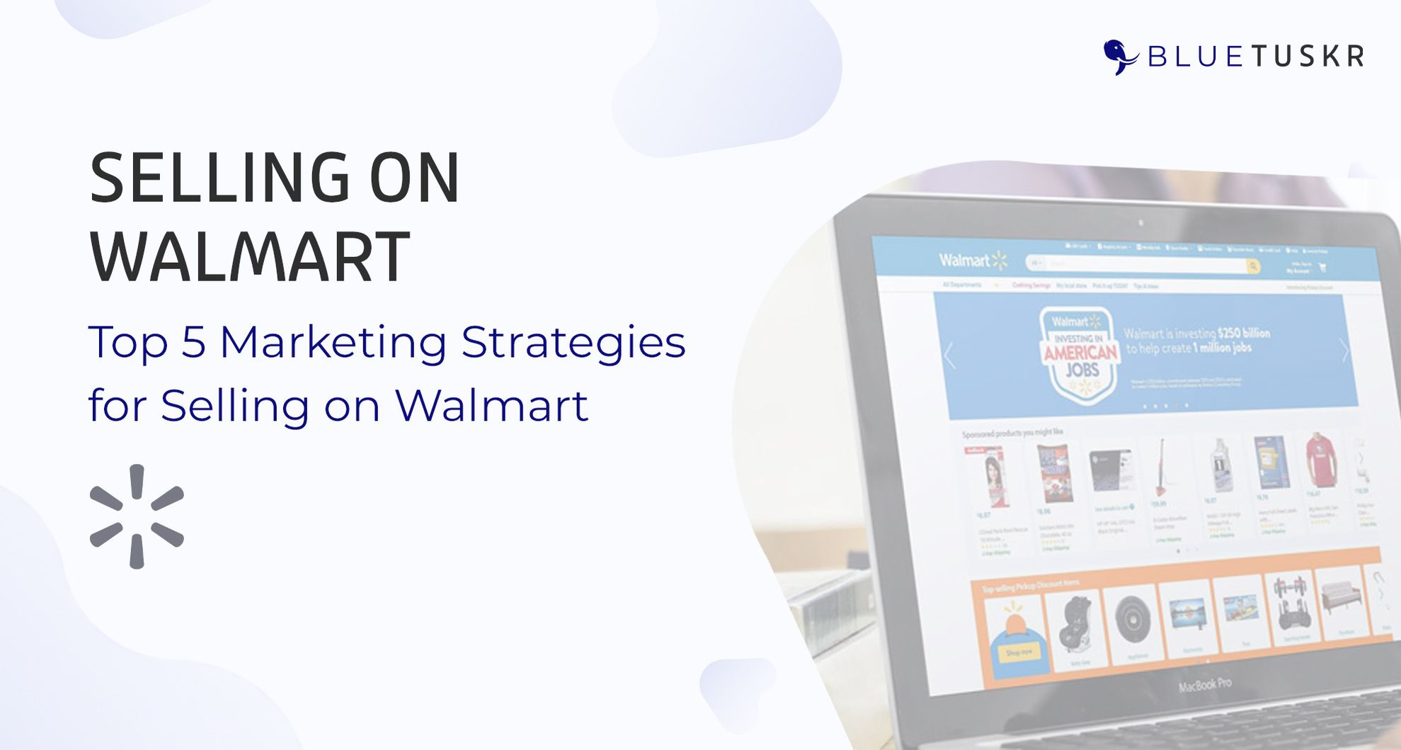 Top 5 Marketing Strategies for Selling on Walmart Updated 2023